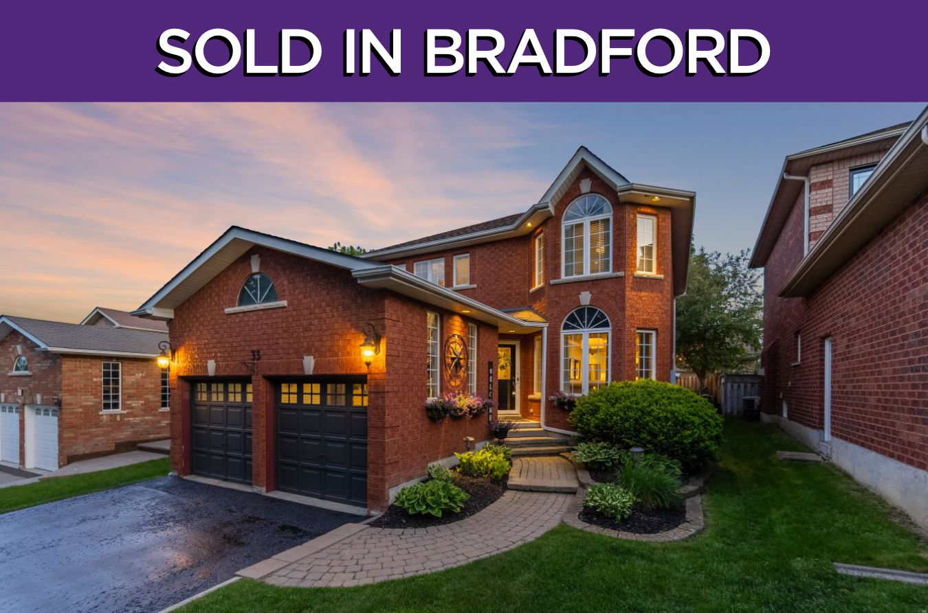 33 Prince Drive - Sold By The Best Bradford West Gwillimbury Realtor